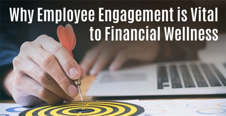Why-Employee-Engagement-Is-Vital-To-Financial-Wellness.jpg