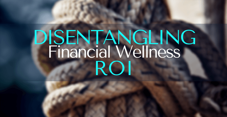 disentangling-financial-wellness-roi.png